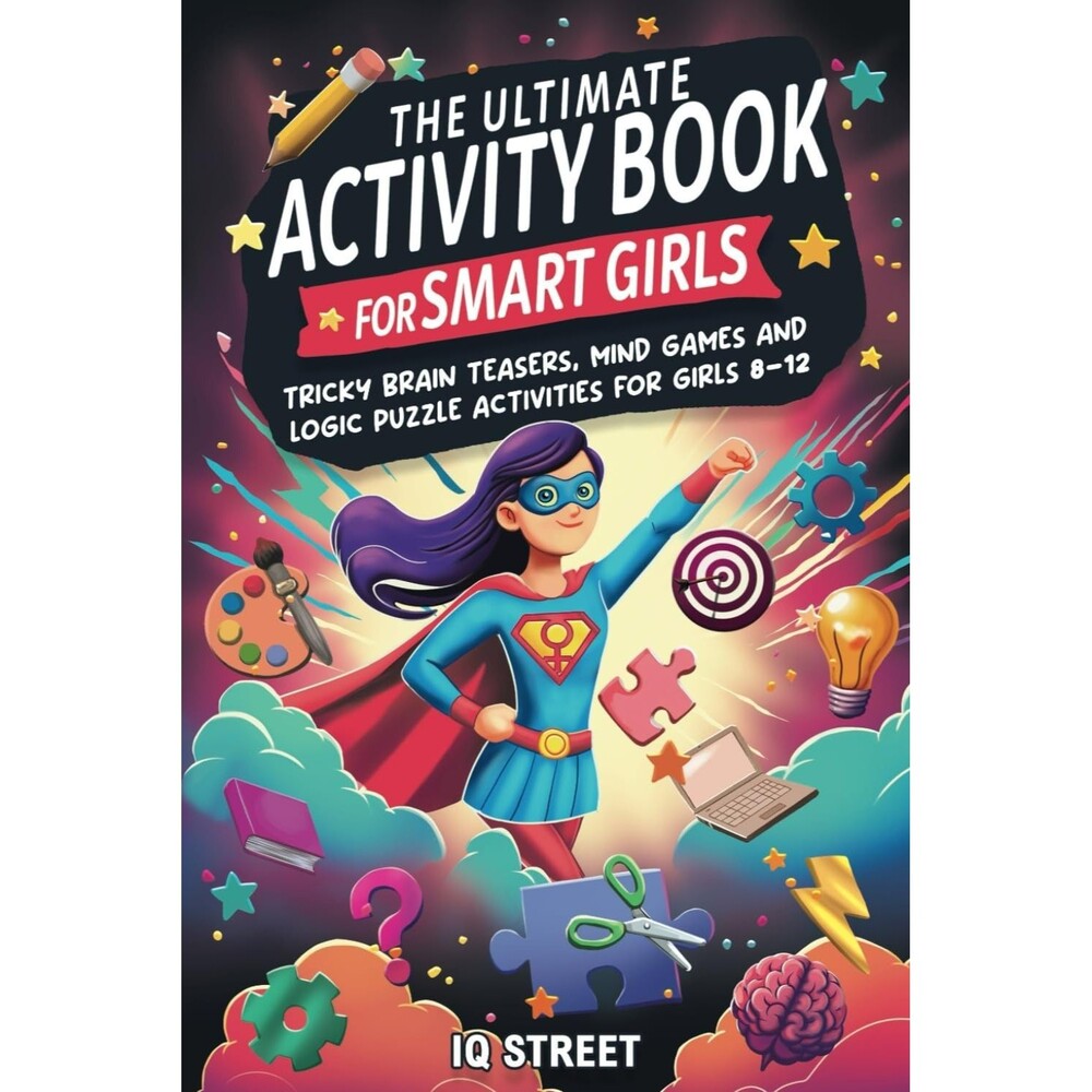 IQ Street The Ultimate Activity Book for Smart Girls Tricky Brain Teasers Puzzle